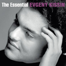 The Essential EVGENY KISSIN 